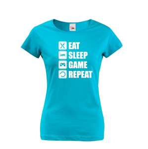 Dámske Geek/hráčske triko EAT, SLEEP, GAME, REPEAT - dokonalý darček