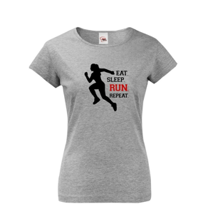 Dámske tričko EAT SLEEP RUN REPEAT- ideálny darček pre bežkyne