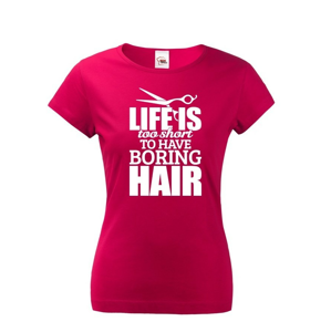 Dámske tričko pre kaderníčky - Boring Hair