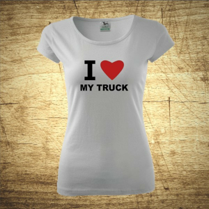 Dámske tričko s motívom I love my truck
