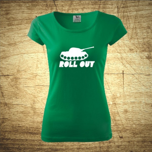 Dámske tričko s motívom Roll out