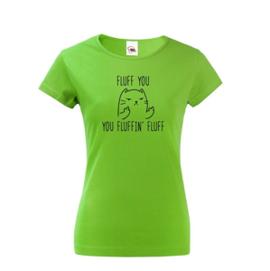 Dámske tričko s potlačou Fluff - tričko pre milovníčky mačiek