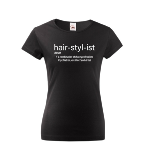 Dámske tričko s potlačou Hair Stylist - ideálny darček pre kaderníčku