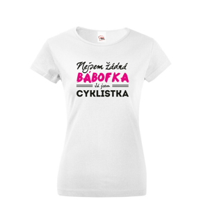Dámské tričko s vtipnou potlačou Nie som žiadna bábofka ja som cyklistka