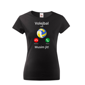 Dámské tričko Volejbal volá Musím ísť!  - skvelý darček pre milovníkov volejbalu