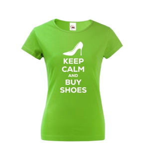Dámské vtipné tričko s potlačou "Keep calm and buy shoes" - darček pre ženy