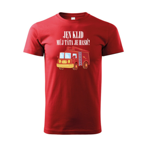 Detské hasičské tričko "Len pokoj, môj otec je hasič" - ideálny darček