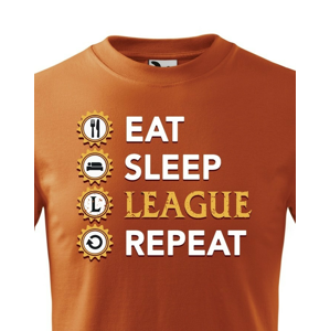 Detské tričko - Eat sleep league repeat - tričko pre fanúšikov hry