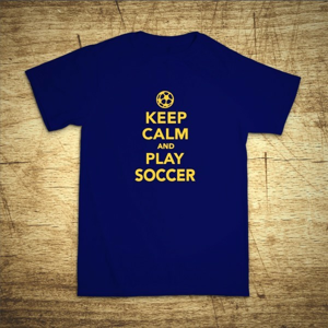 Detské tričko s motívom Keep calm and play soccer