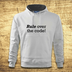 Mikina s kapucňou s motívom Rule over the code!