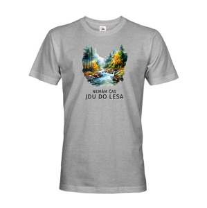 Pánské tričko nemám čas jdu do lesa - ideální tričko na výlet