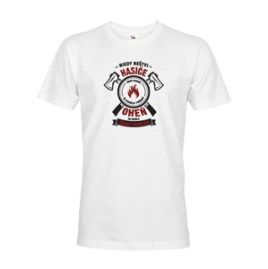 Pánské tričko- Nikdy neštvi hasiča