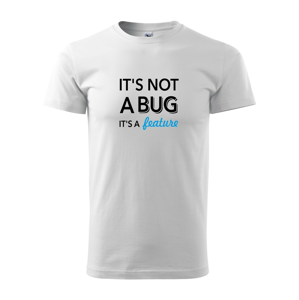 Pánske tričko pre programátorov It´s not bug, it´s a feature s dopravou len za 2,23 Eur