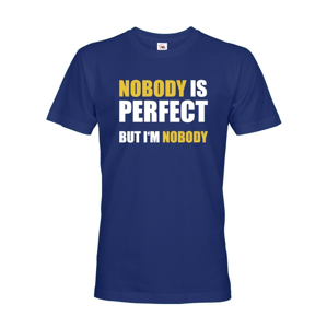 Pánské tričko s vtipným potiskem Nobody is perfect - skvělý dárek