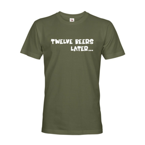 Pánske tričko - Twelve beer later - vtipné tričko pre pivárov