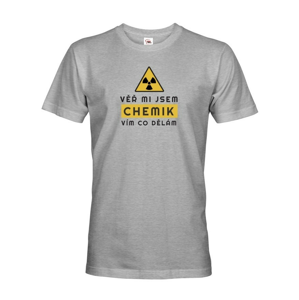 Pánské tričko - Ver mi som chemik viem čo robím