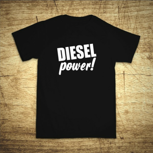 Tričko s motívom Diesel power!